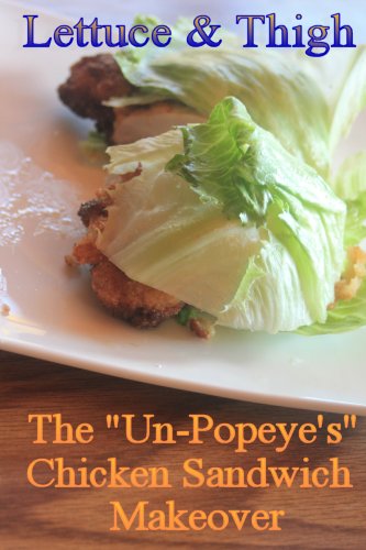 Popeyes chicken sandwich, makeover, chicken thigh, gluten-free, recipe, lettuce wrap